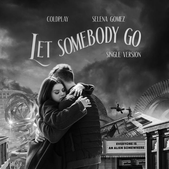Album cover art for Let Somebody Go by Coldplay, Selena Gomez